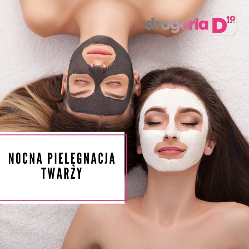 nocna pielęgnacja twarzy